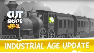 Cut the Rope Time Travel  Industrial Age Update [upl. by Imelda583]