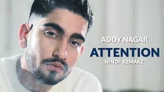 Attention – Charlie Puth Cover by Addy Nagar  Hindi Remake  Official Music Video 2017 [upl. by Fitton658]