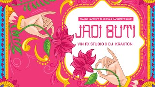 Jadi Buti  Moombahton Mix  Major Lazer Ft Nucleya amp Rashmeet Kaur  Vin Fx Studio amp DJ Kraxton [upl. by Tegdirb]