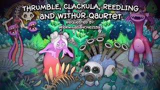 THRUMBLE CLACKULA EPIC REEDLING and WITHUR quartet EXTENDED DUET [upl. by Ymeon]