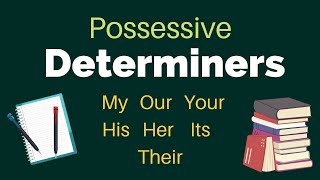 What are Possessive Determiners [upl. by Dwinnell859]