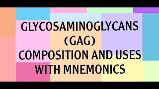 GLYCOSAMINOGLYCANS COMPOSITION AND USES WITH MNEMONICS biochemistry [upl. by Christian]