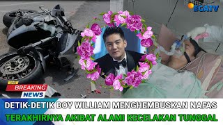 Detikdetik Boy William Menghembuskan Nafas Terakhirnya Akibat Alami Kecelakaan Tunggal [upl. by Assirek]