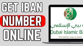 How To Get Iban Number in Dubai islamic Bank Onlinedib iban number Quick Guide [upl. by Hannahs]