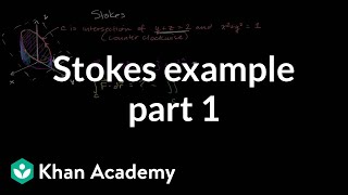 Stokes example part 1  Multivariable Calculus  Khan Academy [upl. by Eileen]