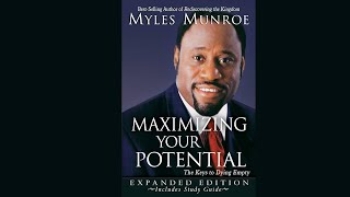 Myles Munroe How to Maximize Your Potential [upl. by Erlin]