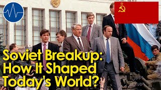 The Global Consequences of Soviet Dissolution [upl. by Ymerrej]