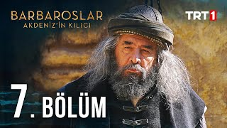 Barbaroslar Akdenizin Kılıcı 7 Bölüm [upl. by Legge267]