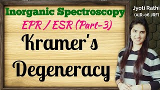 Kramers degeneracy in EPR ESR spectroscopyEPR ESR spectroscopy inorganic chemistryPart3 [upl. by Maillw]