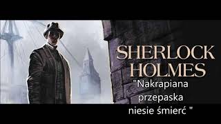 Artur Doyle Conan  quotNakrapiana przepaska niesie śmierćquot audiobook pl [upl. by Nore]