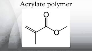 Acrylate polymer [upl. by Airdnaxila]