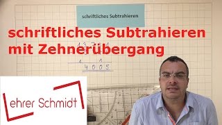 Schriftliches Subtrahieren mit Zehnerübergang  Mathematik  Lehrerschmidt [upl. by Ahcsap990]