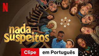 Nada Suspeitos Temporada 1 Clipe  Trailer em Português  Netflix [upl. by Aneehsat]