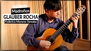 Glauber Rocha plays Madroños by Federico Moreno Torroba  Siccas Media [upl. by Yttig]