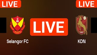 Selangor FC vs Kelantan Darul Naim live match today score updates  Malaysia Super League 2024 [upl. by Templia]