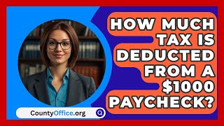 How Much Tax Is Deducted From A 1000 Paycheck  CountyOfficeorg [upl. by Chatav]