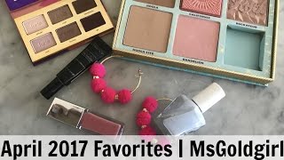 April 2017 Favorites  MsGoldgirl [upl. by Anis]