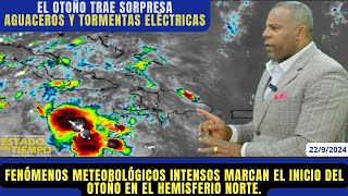 22 SEPTIEMBRE ACTIVIDAD ELÉCTRICA Y PRECIPITACIONES CARACTERIZAN EL COMIENZO DE LA ESTACIÓN OTOÑAL [upl. by Jemma972]