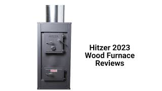 HvacRepairGuy 2023 Hitzer Brand Wood Furnace Reviews [upl. by Ahsenod]