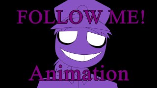 FNAF PurpleGuy Animation follow me [upl. by Ahsil63]