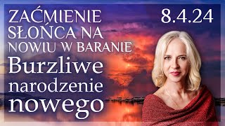 8424 Totalne zaćmienie Słońca w znaku Barana Burzliwe narodzenie nowego [upl. by Therese51]