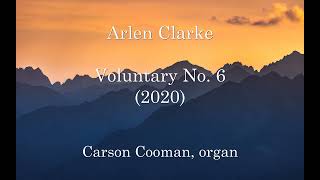 Arlen Clarke — Voluntary No 6 2020 for organ [upl. by Comras]