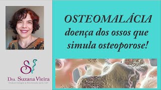 Osteomalácia  doença óssea que pode simular a osteeoporose [upl. by Conlin287]