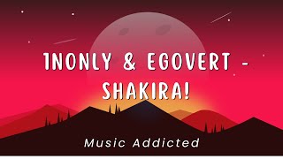 1Nonly amp EGOVERT  Shakira [upl. by Godden]