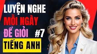 🎧🗣️ Luyện Nghe Nói Tiếng Anh Hằng Ngày  Câu Nói Ngắn Hiệu Quả  Phù Hợp Cho Người Mới Bắt Đầu  7 [upl. by Grant]