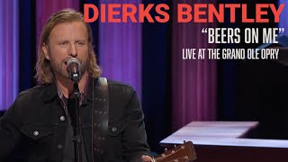 Dierks Bentley  Beers On Me  Live At The Grand Ole Opry [upl. by Aidnic]