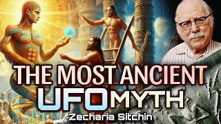 The Most Ancient UFO Myth Origins Of New Age UFO Religious Esotericism  Zecharia Sitchin [upl. by Alsi]