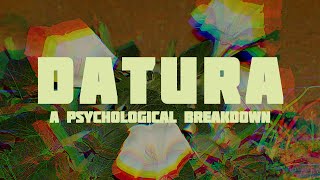 Datura Exploring The Mind An InDepth Analysis [upl. by Brigg995]