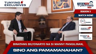 BINATANG BILYONARYO NA SI MANNY PANGILINAN SINO ANG PAMAMANAHAN [upl. by Linet437]