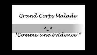 GRand Corps Malade Comme une évidence Paroles [upl. by Jedthus448]