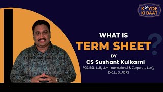 Term Sheet Explained by CS Sushant Kulkarni Sir  Kayde Ki Baat [upl. by Breh]