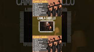 Dream of You  Camila Cabello  Greatest Hits Full Album shorts [upl. by Yemirej]