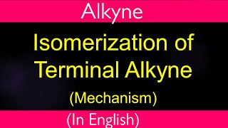 Mechanism I Terminal Alkyne Isomerizes to Internal Alkyne I Free Radical I Acidity of Alkyne [upl. by Azitram492]