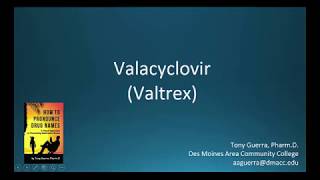 CC How to Pronounce valacyclovir Valtrex Backbuilding Pharmacology [upl. by Glanville112]