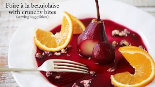 Poached pears in Beaujolais wine and Blackcurrant sauce Poire à la beaujolaise [upl. by Kerstin]