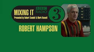 Robert Hampson  BBC Radio 3 Mixing It [upl. by Elish]