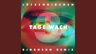 3 Tage wach Bjørnson Remix [upl. by Maryann]