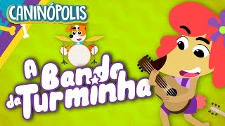 A BANDA DA TURMINHA  CANINÓPOLIS Clipe Infantil [upl. by Kumler]