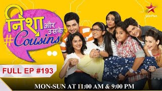 Nisha Aur Uske Cousins Episode 193 [upl. by Renfred]