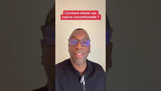 Comment Obtenir une Rupture Conventionnelle  📝✨ [upl. by Lyrej]