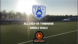 ALL 202324 TONBRIDGE ANGELS GOALS [upl. by Marys]