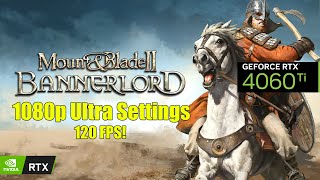 Mount amp Blade II Bannerlord  RTX 4060 Ti 16GB  I5 12400F 1080p Maximum Settings  Benchmark [upl. by Anawit]