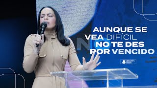 AUNQUE SE VEA DIFÍCIL NO TE DES POR VENCIDO  Pastora Yesenia Then [upl. by Hemphill]