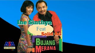 INE SINTHYA feat SOLID AG  BUJANG MERANA OFFICIAL MUSIC VIDEO LYRICS [upl. by Bounds825]