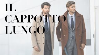 Il Cappotto Lungo Tipologie Colori e Abbinamenti [upl. by Winnah]