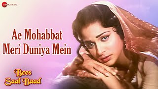 ऐ मोहब्बत मेरी दुनिया में  Ae Mohabbat Meri Duniya Mein  Hemant Kumar  Bees Saal Baad [upl. by Idyh]